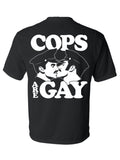 Cops Are GAY! tee shirt