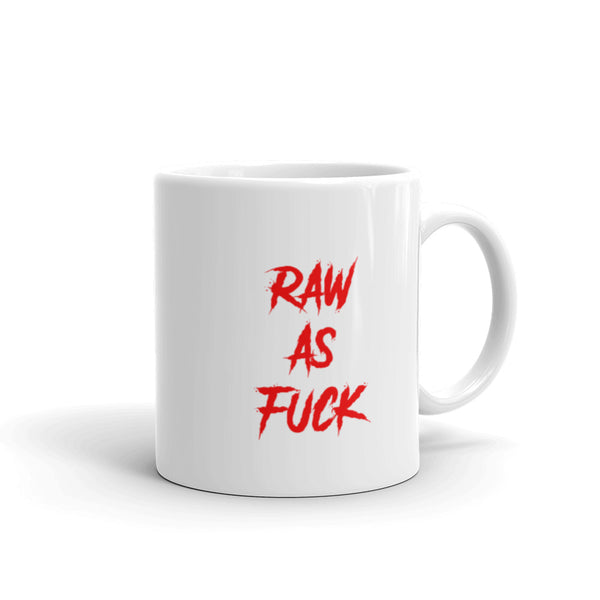 Raw As Fuck Mug